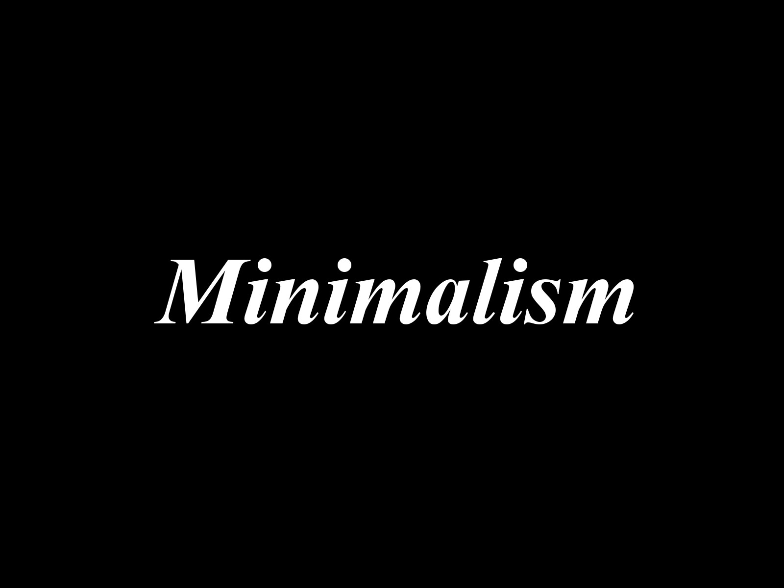 Minimalism