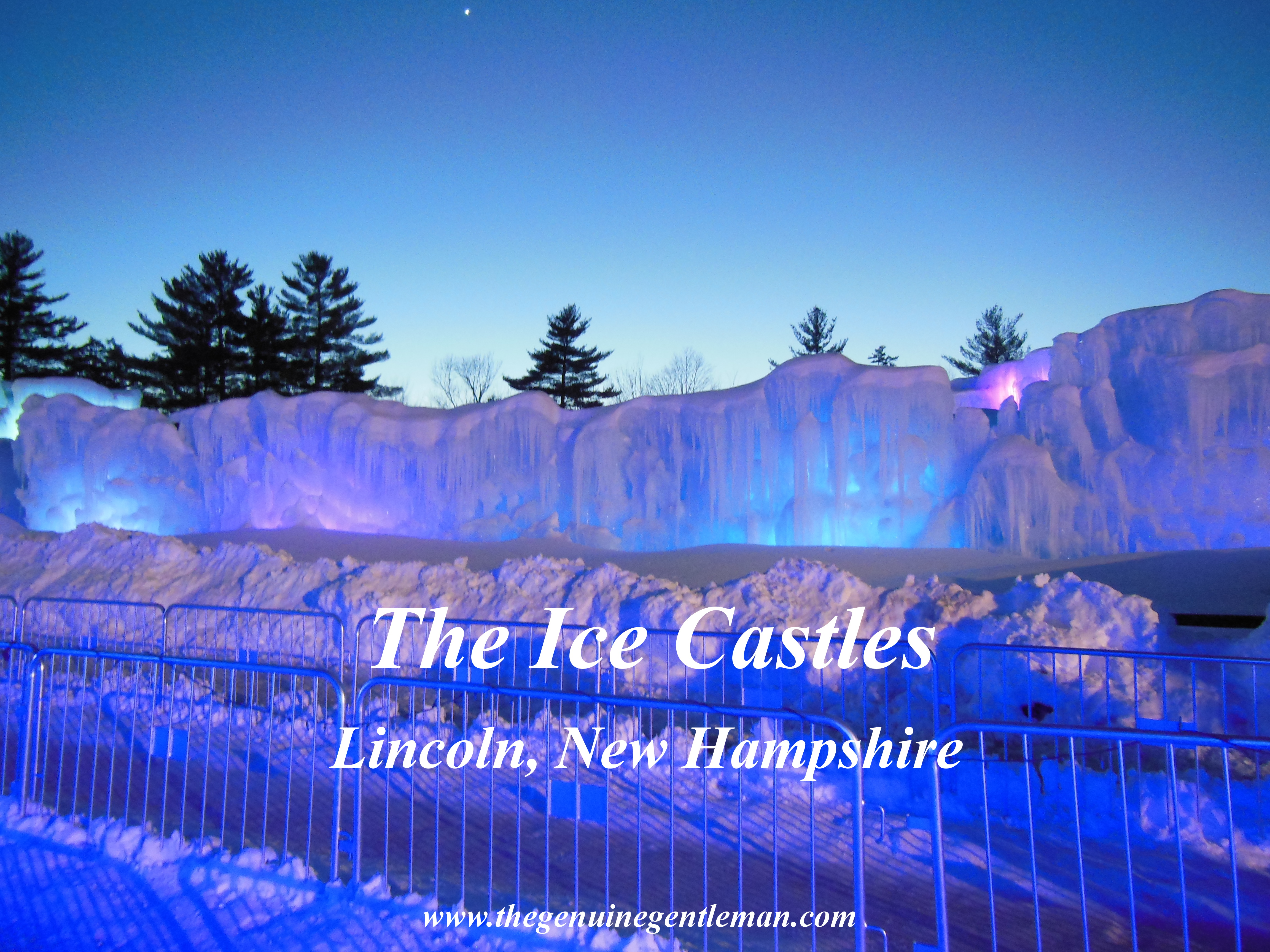 The Gentleman's Guide to the Ice Castles in Lincoln New Hampshire